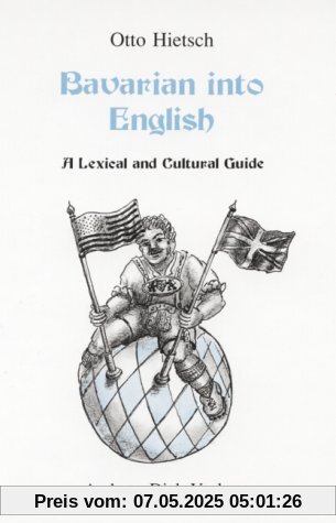 Bavarian into English. A Lexical and Cultural Guide