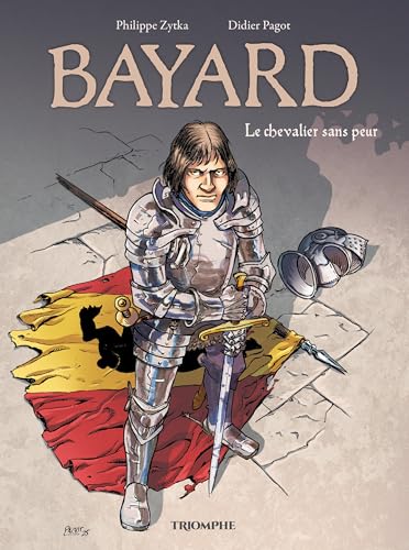 Bayard, le chevalier sans peur Bayard, le chevalier sans peur von TRIOMPHE