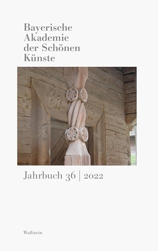 Bayerische Akademie der Schönen Künste: Jahrbuch 36/2022