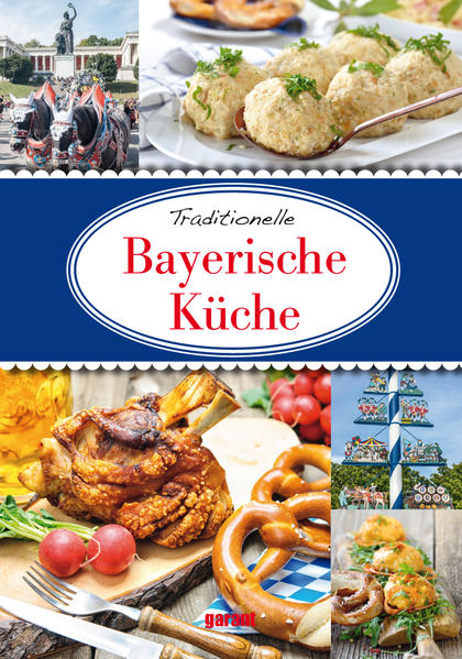 Bayerische Küche von Garant Verlag GmbH