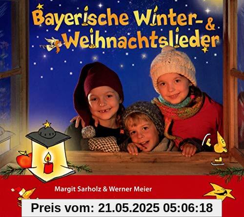 Bayerische Winter- und Weihnachtslieder Bayerische Winter- und Weihnachtslieder