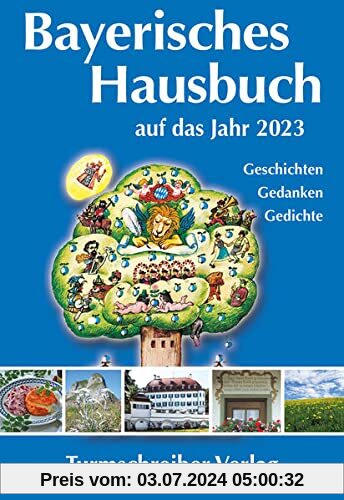 Bayerisches Hausbuch auf das Jahr 2023: Geschichten, Gedanken, Gedichte