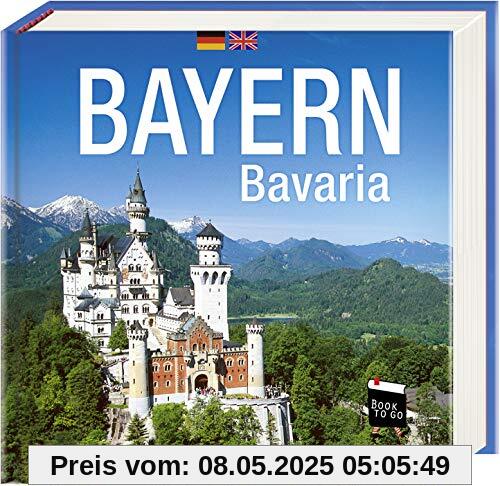 Bayern/Bavaria - Book To Go: Der Bildband für die Hosentasche