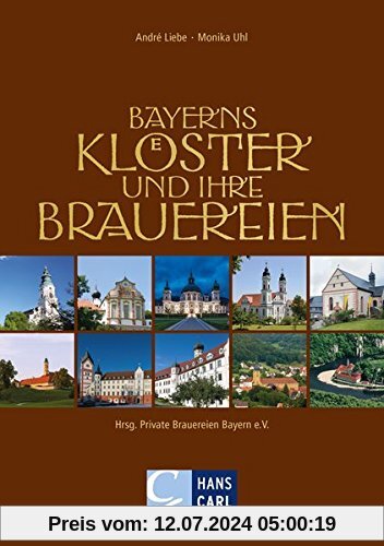 Bayerns Klöster und ihre Brauereien