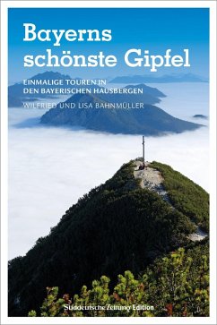 Bayerns schönste Gipfel von Bruckmann / Sueddeutsche Zeitung Edition
