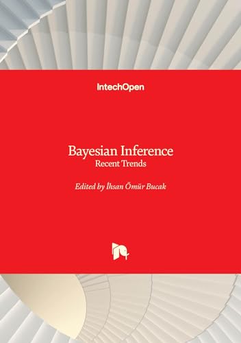 Bayesian Inference - Recent Trends: Recent Trends von IntechOpen