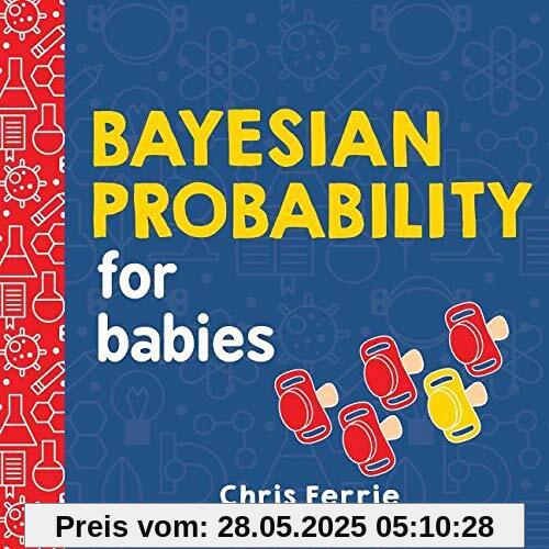 Bayesian Probability for Babies (Baby University)