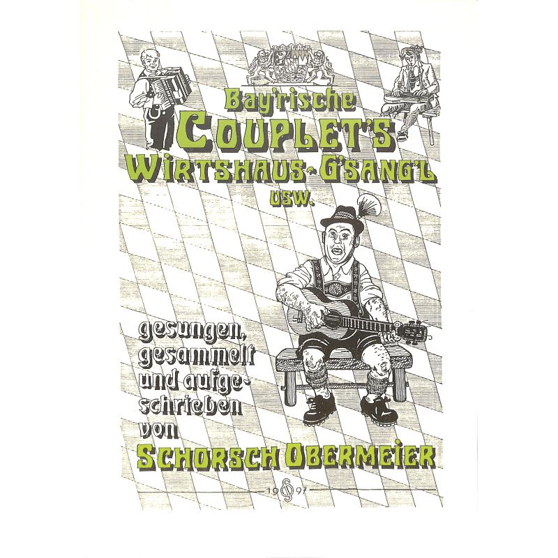 Bayrische Couplets Wirtshaus G'sangl usw Bayrische Couplets Wirtshaus G'sangl usw