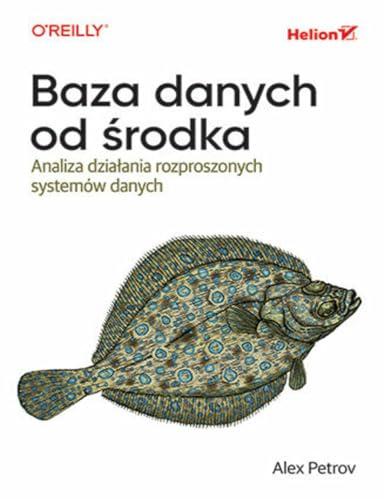 Baza danych od środka Analiza działania rozproszonych systemów danych von Helion