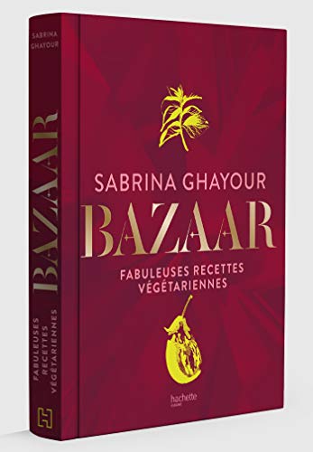 Bazaar: Fabuleuses recettes végétariennes
