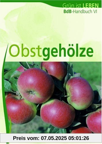BdB-Handbuch 6. Obstgehölze. Grün ist Leben