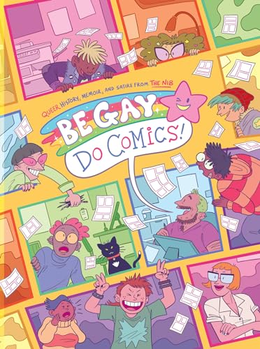 Be Gay, Do Comics: Queer History, Memoir, and Satire from the Nib