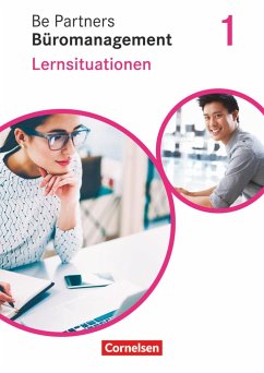 Be Partners - Büromanagement 1. Ausbildungsjahr: Lernfelder 1-4. Lernsituationen - Arbeitsbuch von Cornelsen Verlag