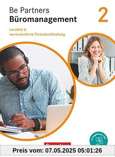 Be Partners - Büromanagement - Allgemeine Ausgabe - Neubearbeitung: 2. Ausbildungsjahr: Lernfelder 5-8 - Wertorientierte Finanzbuchhaltung: Fachkunde. Mit PagePlayer-App Be Partners - Büromanagement - Allgemeine Ausgabe - Neubearbeitung: 2. Ausbildungsjahr: Lernfelder 5-8 - Wertorientierte Finanzbuchhaltung: Fachkunde. Mit PagePlayer-App