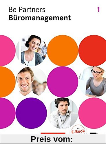 Be Partners - Büromanagement - Allgemeine Ausgabe: 1. Ausbildungsjahr: Lernfelder 1-4 - Fachkunde mit DVD-ROM