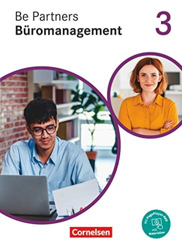 Be Partners - Büromanagement - Ausgabe 2020 - 3. Ausbildungsjahr: Lernfelder 9-13: Fachkunde -... Be Partners - Büromanagement - Ausgabe 2020 - 3. Ausbildungsjahr: Lernfelder 9-13: Fachkunde -...