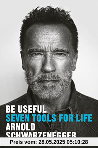 Be Useful: Seven Tools for Life Be Useful: Seven Tools for Life