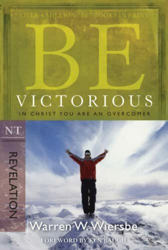 Be Victorious: In Christ You Are an Overcomer, Revelation