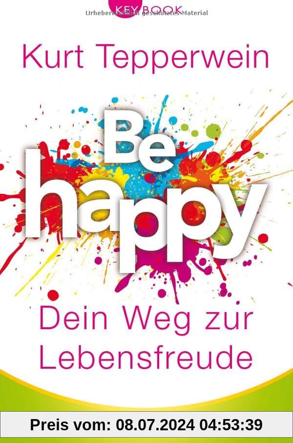 Be happy – Dein Weg zur Lebensfreude