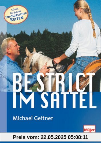 Be strict - im Sattel: Mit Konsequenzen zum sicheren Pferd Be strict - im Sattel: Mit Konsequenzen zum sicheren Pferd