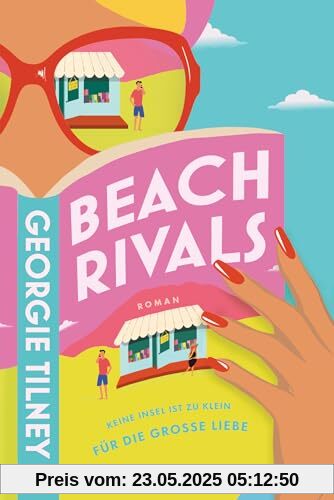 Beach Rivals -: Keine Insel ist zu klein für die große Liebe - Roman