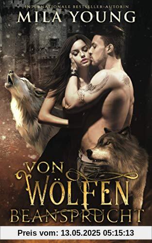 Beansprucht Von Den Wölfen: Eine Alpha Werwolf-Romanze (Ash Wölfe, Band 2)