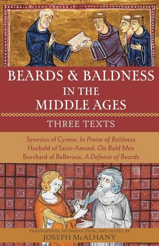 Beards & Baldness in the Middle Ages: Three Texts von Leverhill