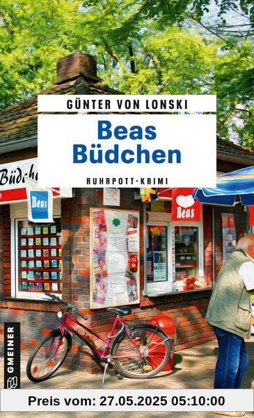 Beas Büdchen: Ruhrpott-Krimi (Büdchenbetreiberin Bea Busch) (Kriminalromane im GMEINER-Verlag)