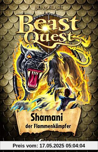Beast Quest 56 - Shamani, der Flammenkämpfer