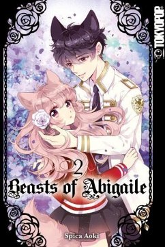 Beasts of Abigaile / Beasts of Abigaile Bd.2 von Tokyopop