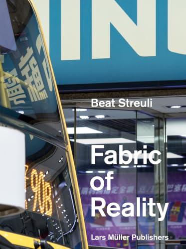 Beat Streuli: The Fabric of Reality von Lars Muller Publishers