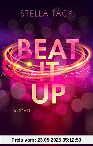 Beat it up: Roman (Stars and Lovers, Band 1)