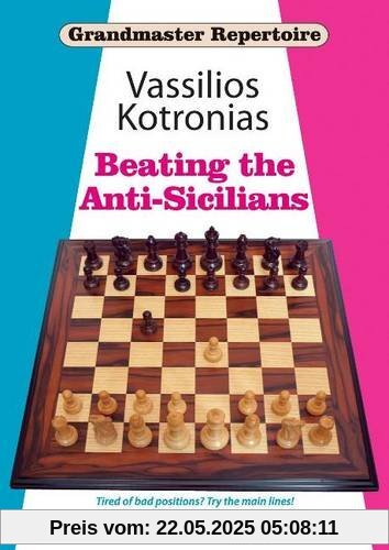 Beating the Anti-Sicilians (Grandmaster Repertoire)