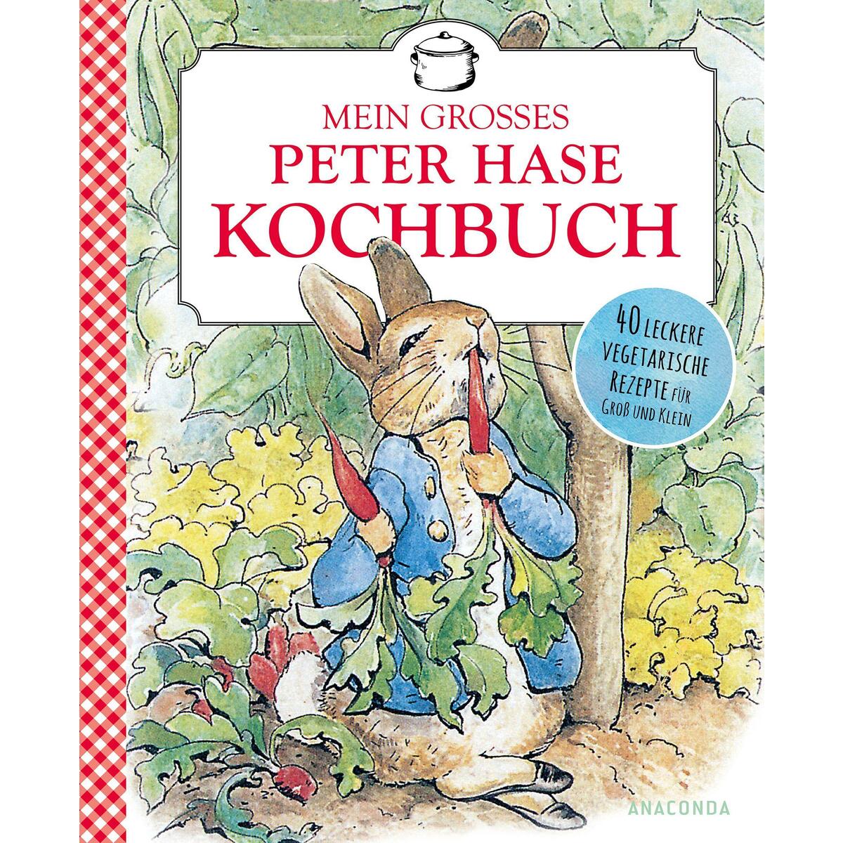 Beatrix Potter: Mein großes Peter-Hase-Kochbuch Beatrix Potter: Mein großes Peter-Hase-Kochbuch von Anaconda Verlag