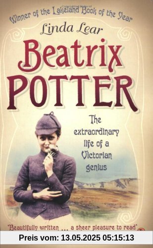 Beatrix Potter: The extraordinary life of a Victorian genius Beatrix Potter: The extraordinary life of a Victorian genius