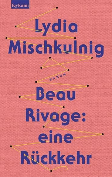Beau Rivage: eine Rückkehr: Roman