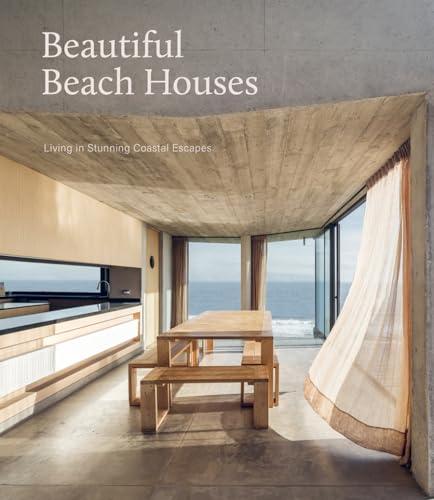 Beautiful Beach Houses: Living in Stunning Coastal Escapes von Images Publishing Group