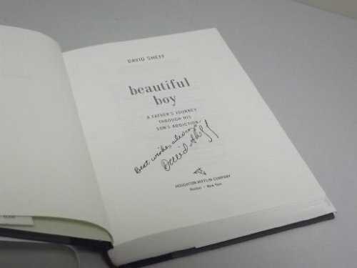 Beautiful Boy: A Father's Journey Through His Son's Addiction: A Father's Journey Through His ...