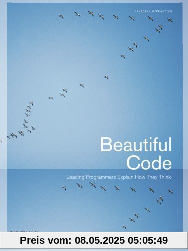 Beautiful Code (Theory in Practice (O'Reilly))