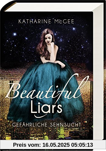 Beautiful Liars, Band 2: Gefährliche Sehnsucht