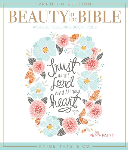 Beauty in the Bible: Adult Coloring Book Volume 2, Premium Edition Beauty in the Bible: Adult Coloring Book Volume 2, Premium Edition von B Blue Star Press