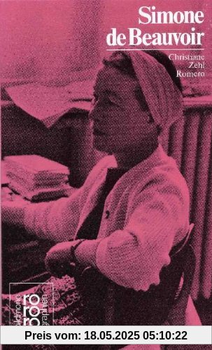 Beauvoir, Simone de: Mit Selbstzeugnissen und Bilddokumenten