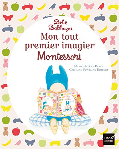 Mon tout premier imagier Montessori avec Balthazar von HATIER JEUNESSE