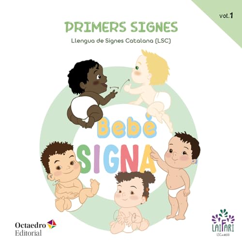 Bebè signa LSC (Vol. 1): Primers signes von Editorial Octaedro, S.L.