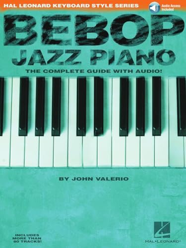 Bebop Jazz Piano Pf Book (Hal Leonard Keyboard Style): The Complete Guide von HAL LEONARD