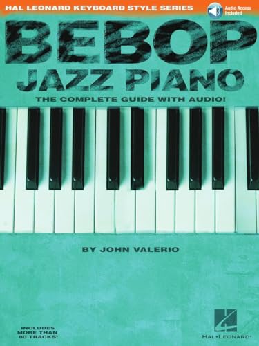 Bebop Jazz Piano Pf Book (Hal Leonard Keyboard Style): The Complete Guide