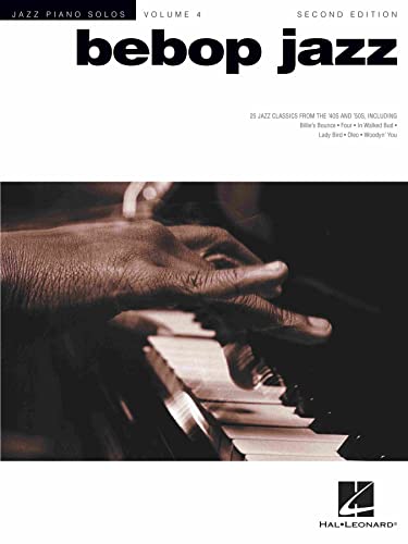 Bebop Jazz: Jazz Piano Solos Series Volume 4 Bebop Jazz: Jazz Piano Solos Series Volume 4