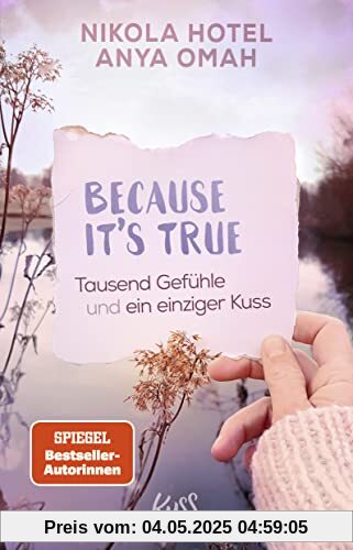 Because It's True - Tausend Gefühle und ein einziger Kuss (Because-Reihe, Band 2)