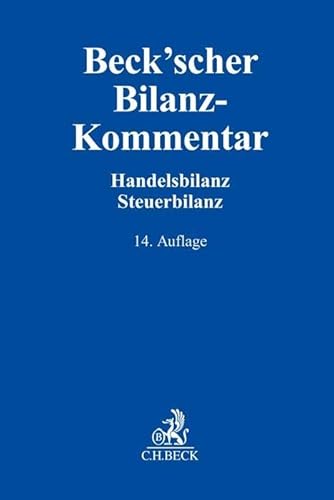 Beck'scher Bilanz-Kommentar: Handels- und Steuerbilanz, §§ 238-339, 342-342r HGB