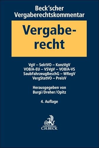 Beck'scher Vergaberechtskommentar Band 2: VgV, SektVO, KonzVgV, VOB/A-EU, VSVgV, VOB/A-VS, SaubFahrzeugBeschG, WRegV, VergStatVO, PreisV Beck'scher Vergaberechtskommentar Band 2: VgV, SektVO, KonzVgV, VOB/A-EU, VSVgV, VOB/A-VS, SaubFahrzeugBeschG, WRegV, VergStatVO, PreisV